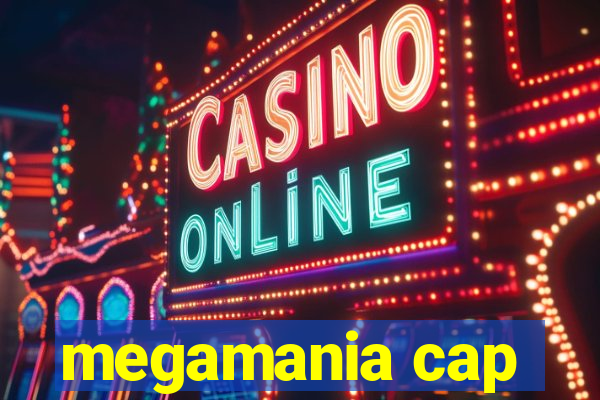 megamania cap